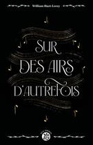 Couverture du livre « Sur des airs d'autrefois » de William Huet-Leroy aux éditions Sterenn