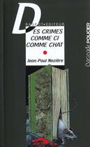 Couverture du livre « Des crimes comme ci comme chat » de Jean-Paul Noziere aux éditions Rageot