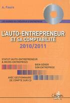 Couverture du livre « L'auto-entrepreneur et sa comptabilité (édition 2010/2011) » de Aleister Faure aux éditions Chiron