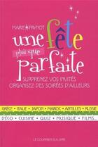 Couverture du livre « Une fête presque parfaite » de Marie Paynot aux éditions Courrier Du Livre
