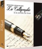 Couverture du livre « La calligraphie ; à la portée de tous ; coffret » de  aux éditions Courrier Du Livre