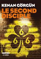 Couverture du livre « Le second disciple » de Kenan Gorgun aux éditions Les Arenes