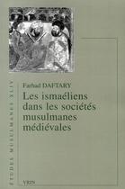 Couverture du livre « Les ismaéliens dans les sociétés musulmanes médiévales » de Farhad Daftary aux éditions Vrin