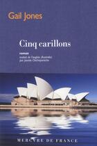 Couverture du livre « Cinq carillons » de Gail Jones aux éditions Mercure De France