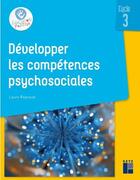 Couverture du livre « Les compétences psychosociales ; cycle 3 » de  aux éditions Retz