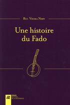Couverture du livre « Histoire du fado » de Ruy Vieira Nery aux éditions La Difference