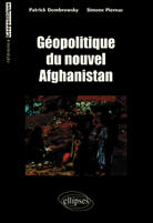 Couverture du livre « Geopolitique du nouvel afghanistan » de Dombrowsky/Piernas aux éditions Ellipses