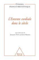 Couverture du livre « L'entente cordiale dans le siecle » de Giles/Jacques aux éditions Odile Jacob