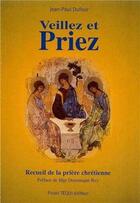 Couverture du livre « Veillez et priez (9e ed.) » de Jean-Paul Dufour aux éditions Tequi