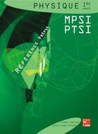 Couverture du livre « Physique 1. annee mpsi, ptsi (reference prepas) » de Pierre Grecias aux éditions Tec Et Doc