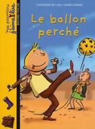 Couverture du livre « La ballon perché » de  aux éditions Bayard Jeunesse