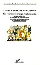 Couverture du livre « Mais que font les linguistes? - les sciences du langage, vingt ans apres » de Jacquet-Pfau C. aux éditions L'harmattan