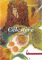 Couverture du livre « Celestere » de Mylene Goupil aux éditions Societe Des Ecrivains