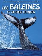 Couverture du livre « Le monde merveilleux des animaux en photos/les baleines » de  aux éditions Piccolia