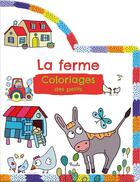 Couverture du livre « Coloriages des petits/la ferme » de Piccolia aux éditions Piccolia