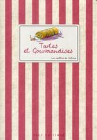 Couverture du livre « Tartes et gourmandises » de  aux éditions Elcy
