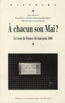 Couverture du livre « À chacun son mai ? ; le tour de France de mai-juin 1968 » de  aux éditions Pu De Rennes