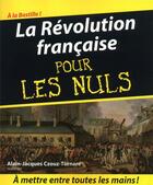 Couverture du livre « La Révolution française pour les nuls » de Alain-Jacques Czouz-Tornare aux éditions First