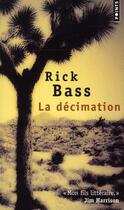 Couverture du livre « La décimation » de Rick Bass aux éditions Points