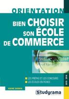 Couverture du livre « Bien choisir son école de commerce » de Karine Darmon aux éditions Studyrama