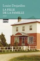 Couverture du livre « La fille de la famille » de Louise Desjardins aux éditions Boreal