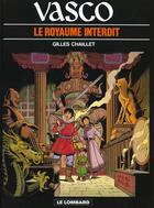 Couverture du livre « Vasco T.11 ; le royaume interdit » de Gilles Chaillet aux éditions Lombard