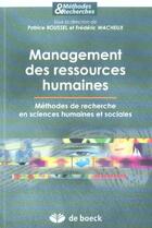 Couverture du livre « Management des ressources humaines : Méthodes de recherche en sciences humaines et sociales » de Patrice Roussel et Frederic Wacheux aux éditions De Boeck Superieur