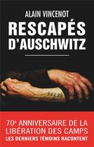 Couverture du livre « Rescapés d'Auschwitz » de Alain Vincenot aux éditions Archipel