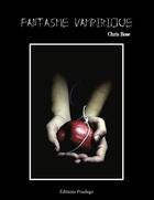 Couverture du livre « Fantasme vampirique » de Chris Rose aux éditions Praelego