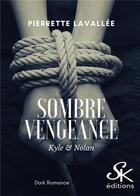 Couverture du livre « Sombre vengeance » de Pierrette Lavallee aux éditions Sharon Kena