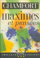 Couverture du livre « Maximes Et Pensees » de Nicolas De Chamfort aux éditions Mille Et Une Nuits