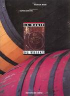 Couverture du livre « La Magie Du Whisky » de Patrick Mahe et David Lefranc aux éditions Chene
