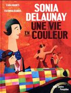 Couverture du livre « Sonia Delaunay ; une vie en couleur » de Cara Manes et Fatinha Ramos aux éditions Centre Pompidou