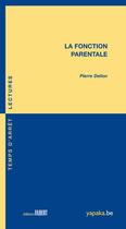 Couverture du livre « La fonction parentale » de Pierre Delion aux éditions Fabert