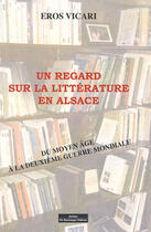 Couverture du livre « Un regard sur la litterature en alsace » de  aux éditions Do Bentzinger