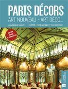 Couverture du livre « Paris décors ; art nouveau, art déco, etc » de Dominique Camus aux éditions Bonneton