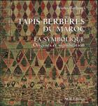 Couverture du livre « Tapis berbères du Maroc ; la symbolique : origines et signification » de Bruno Barbatti aux éditions Acr
