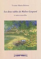Couverture du livre « Les deux tables de maitre gaspard : et autres nouvelles » de Marin-Bettens Yvonne aux éditions Editions Namuroises