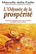 Couverture du livre « L'odyssée de la prosperité ; découvrez comment créer votre vie idéale et réaliser tous vos rêves » de  aux éditions Dauphin Blanc