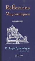 Couverture du livre « Réflexions maçonniques » de Alain Lequien aux éditions Orphie