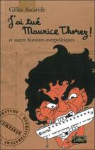 Couverture du livre « J'ai tué Maurice Thorez » de Gilles Ascaride aux éditions Le Fioupelan