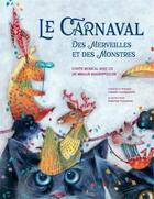 Couverture du livre « Le carnaval des merveilles et des monstres » de  aux éditions Planete Rebelle