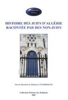 Couverture du livre « Histoire des juifs d'Algérie racontée par des non-juifs » de  aux éditions Acsireims