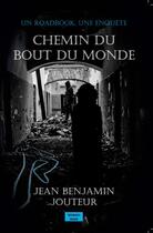 Couverture du livre « Chemin du bout du monde » de Benjamin Jouteu Jean aux éditions Jean-benjamin Jouteur