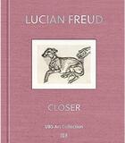 Couverture du livre « Lucian freud closer. ubs art collection » de Sievernich Gereon aux éditions Hatje Cantz
