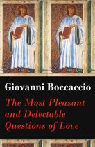 Couverture du livre « The Most Pleasant and Delectable Questions of Love (The Unabridged Original English Translation) » de Giovanni Boccaccio aux éditions E-artnow