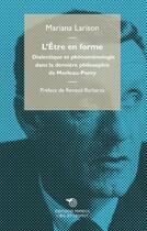 Couverture du livre « L'être en forme ; dialectique et phénomenologie dans la dernière philosophie de Merleau-Ponty » de Mariana Larison aux éditions Mimesis