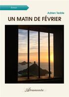 Couverture du livre « Un matin de février » de Adrien Tedde aux éditions Atramenta