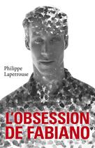 Couverture du livre « L'obsession de Fabiano » de Philippe Laperrouse aux éditions Librinova