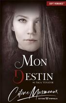 Couverture du livre « Mon destin » de Celine Musmeaux aux éditions Nymphalis